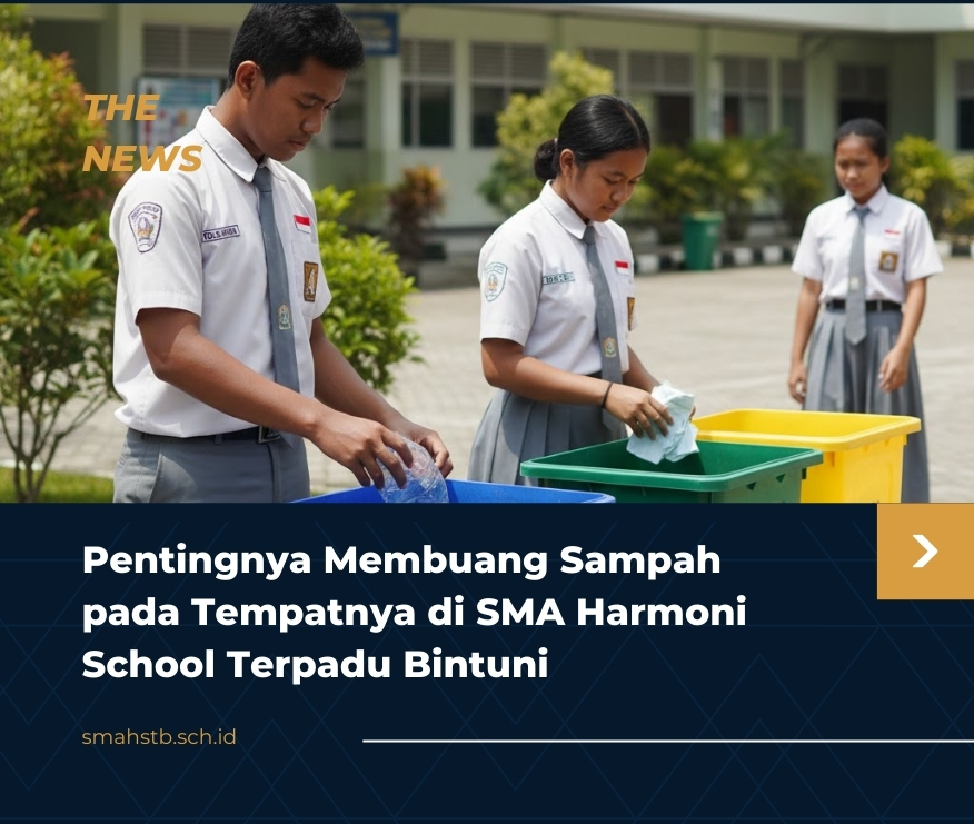 Pentingnya Membuang Sampah pada Tempatnya di SMA Harmoni School Terpadu Bintuni